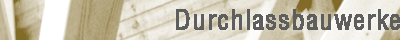 Durchlassbauwerke